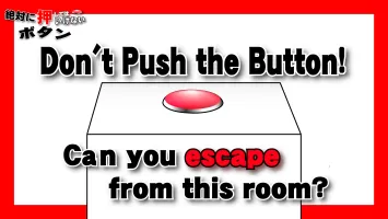 Don't Push the Button