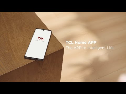 TCL Home APP | The APP to Intelligent Life