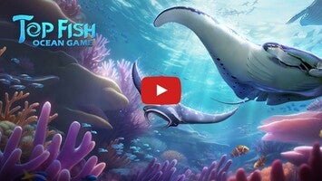 Top Fish: Ocean Game Gameplay Android