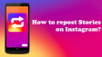 How to Repost an Instagram Story?