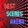 Best Scenes Arena