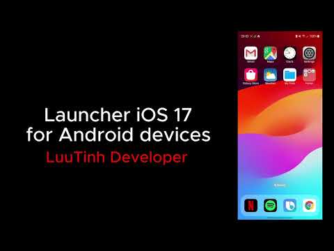 [LuuTinh Developer] How to use Launcher iOS 17 made by LuuTinh Developer