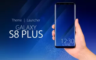 Theme for Galaxy S8 Plus