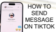 How to Message Someone on TikTok?
