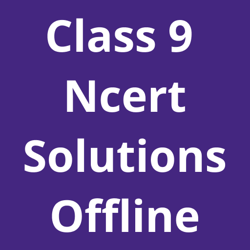 Class 9 All NCERT Solutions