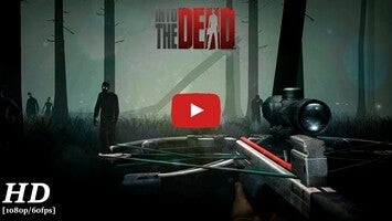 Into the Dead Android Gameplay [1080p/60fps]