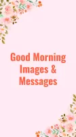 Good Morning Messages & Images
