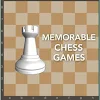 Memorable Chess Games