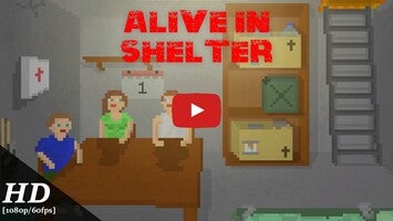 Alive in Shelter Android Gameplay [1080p/60fps]