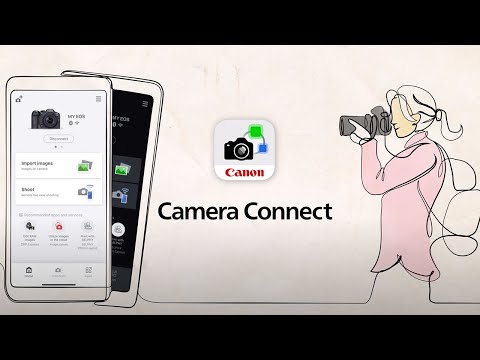 Introducing Camera Connect (Canon Official)