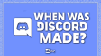 When was discord made?